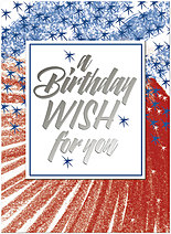 Wishing you a world of happiness on your birthday and always. Patriotic Wish Birthday Card A1614U-Y